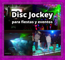 DISC JOCKEY en San Francisco Solano - DEEJAY en San Francisco Solano